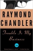 Trouble is My Business